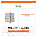 McKinney TCA3386 4-1/2x4-1/2 Heavy Weight Stainless Steel Five-Knuckle Concealed Bearing Full Mortise Hinge