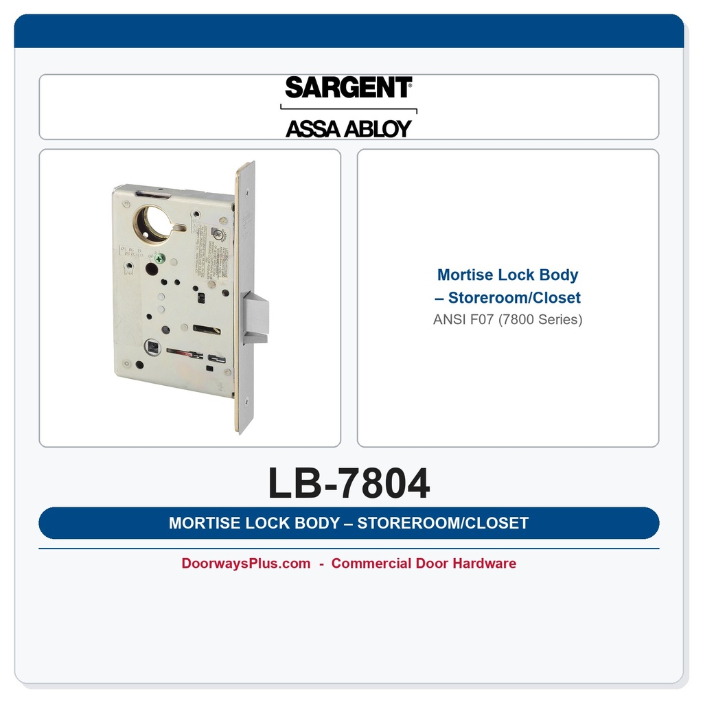 Sargent LB-7804 Mortise Lock Body – Storeroom/Closet ANSI F07 (7800 Series)
