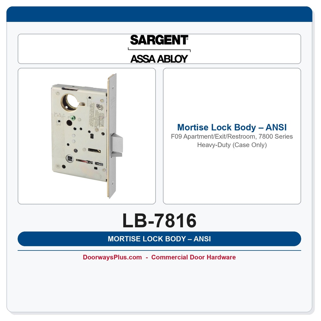 Sargent LB-7816 Mortise Lock Body – ANSI F09 Apartment/Exit/Restroom, 7800 Series Heavy-Duty (Case Only)