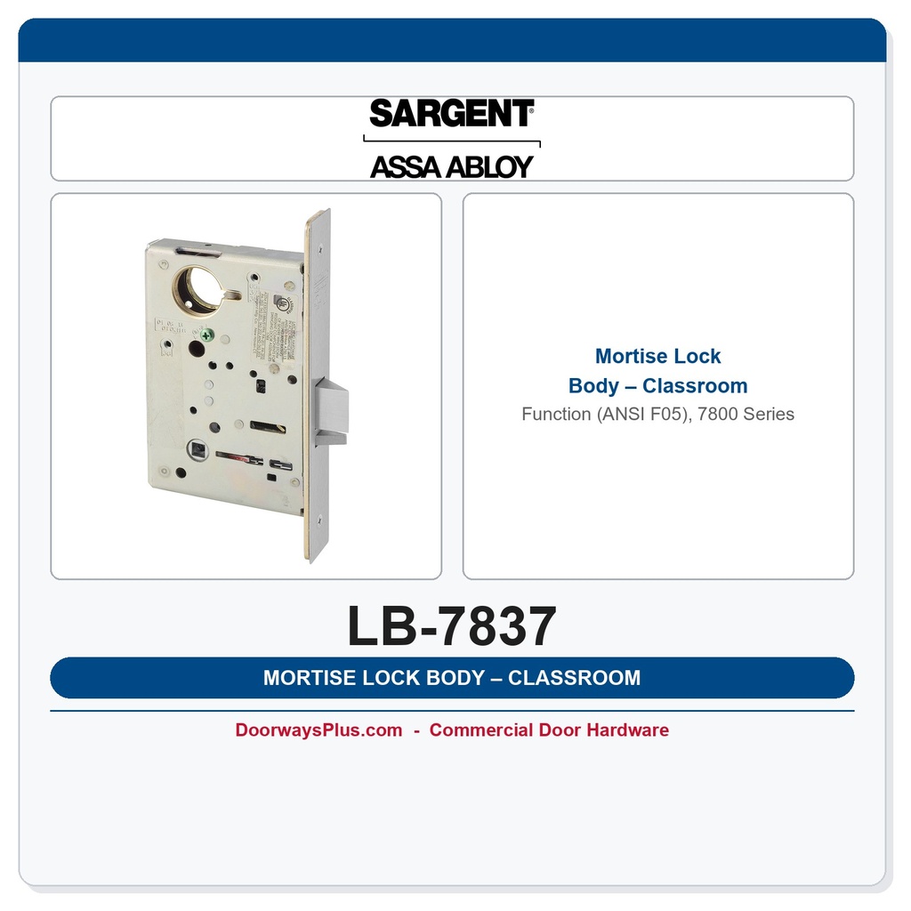 Sargent LB-7837 Mortise Lock Body – Classroom Function (ANSI F05), 7800 Series