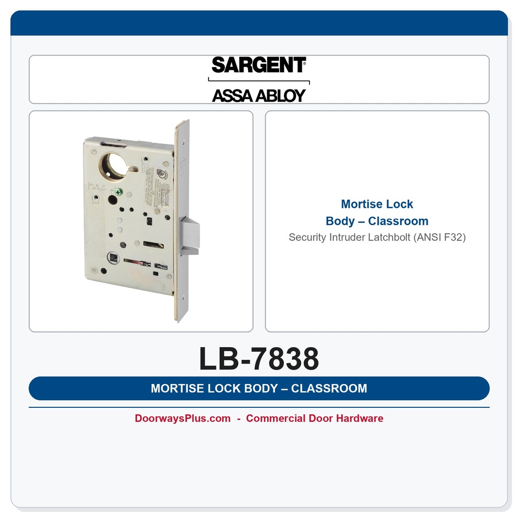 Sargent LB-7838 Mortise Lock Body – Classroom Security Intruder Latchbolt (ANSI F32)