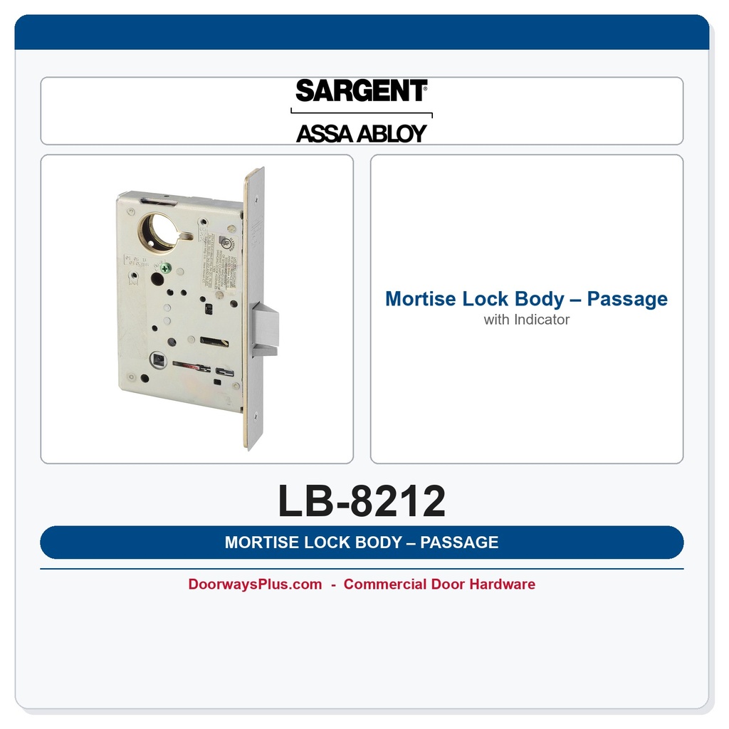 Sargent LB-8212 Mortise Lock Body – Passage with Indicator | 8200 Series