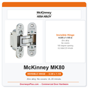 McKinney MK80 4-3/8 x 1-1/8 Steel Concealed Invisible Full Mortise Hinge