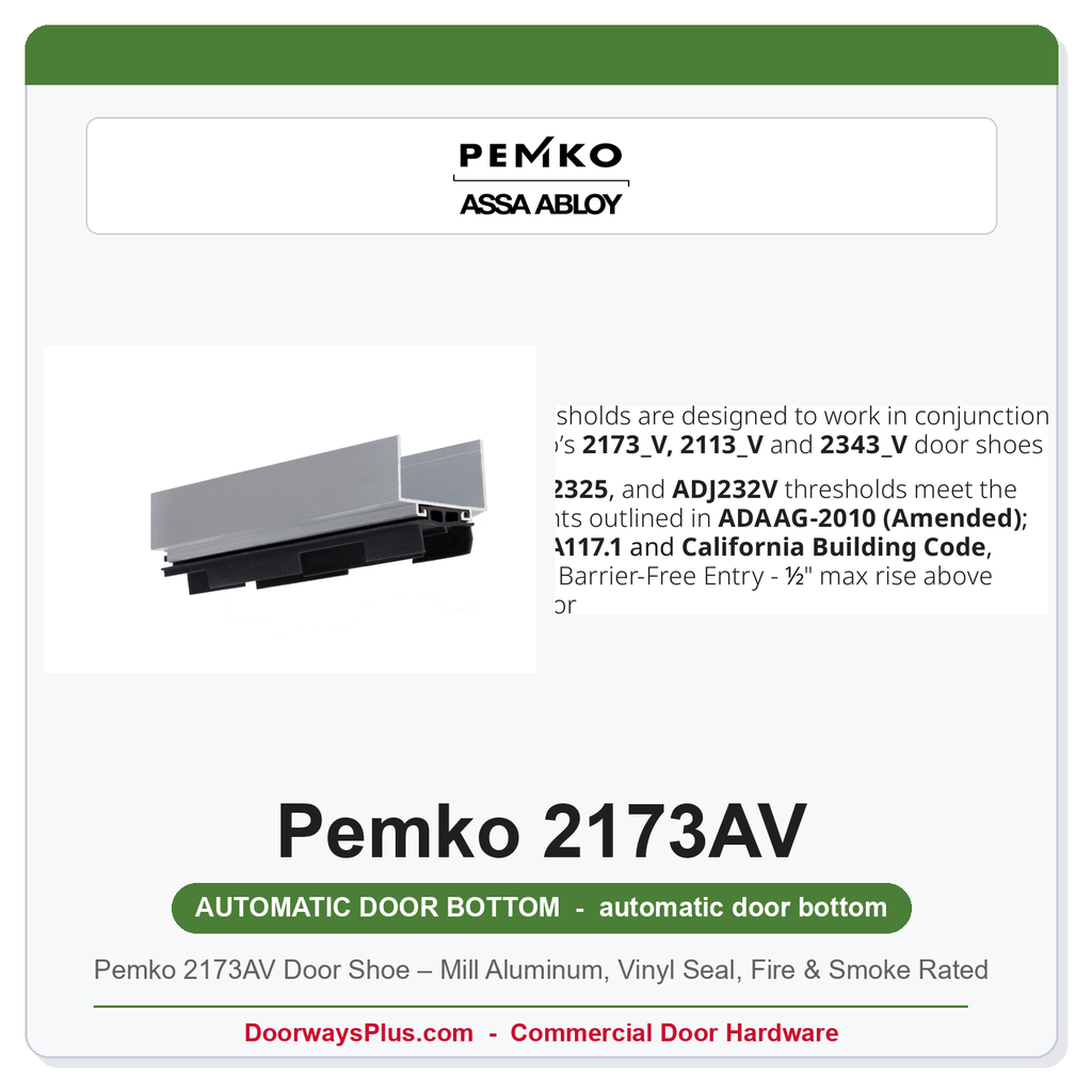 Pemko 2173AV Door Shoe – Mill Aluminum, Vinyl Seal, Fire & Smoke Rated