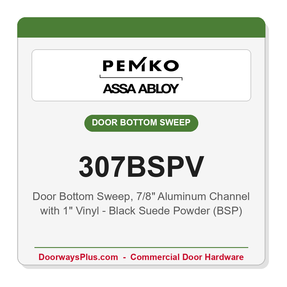 Pemko 307BSPV Door Bottom Sweep — 7/8" Aluminum Channel, 1" Vinyl Insert, Black Suede Powder