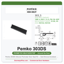 Pemko 303DS Silicone Perimeter Door Seal Kit — Dark Bronze Anodized, 3'0 x 7'0