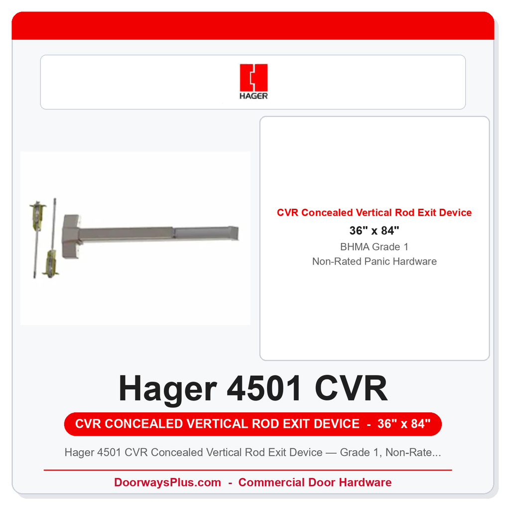 Hager 4501 CVR Concealed Vertical Rod Exit Device — Grade 1, Non-Rated, 36" x 84" Door