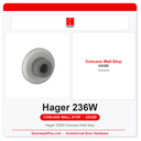 Hager 236W Concave Wall Stop | US32D Satin Stainless Steel ANSI A156.16