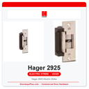 Hager 2925 Electric Strike | 5/8" Cylindrical Latch | 12/24VDC | Failsafe/Failsecure | US32D