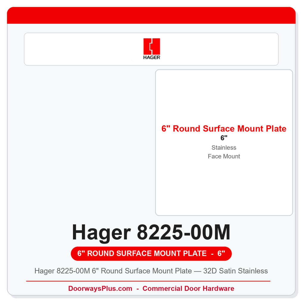 Hager 8225-00M 6" Round Surface Mount Plate — 32D Satin Stainless