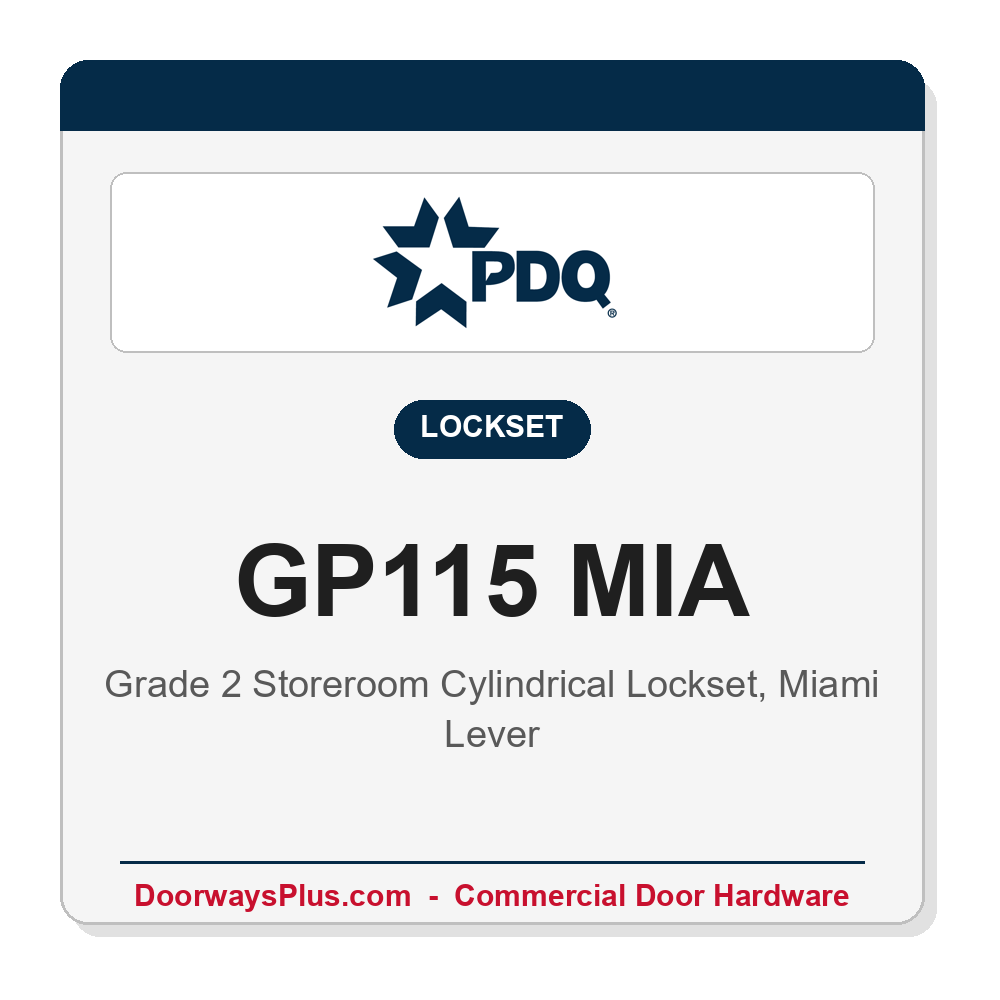PDQ GP115 MIA Grade 2 Storeroom Cylindrical Lever Lockset – UL 3-Hr Fire Rated