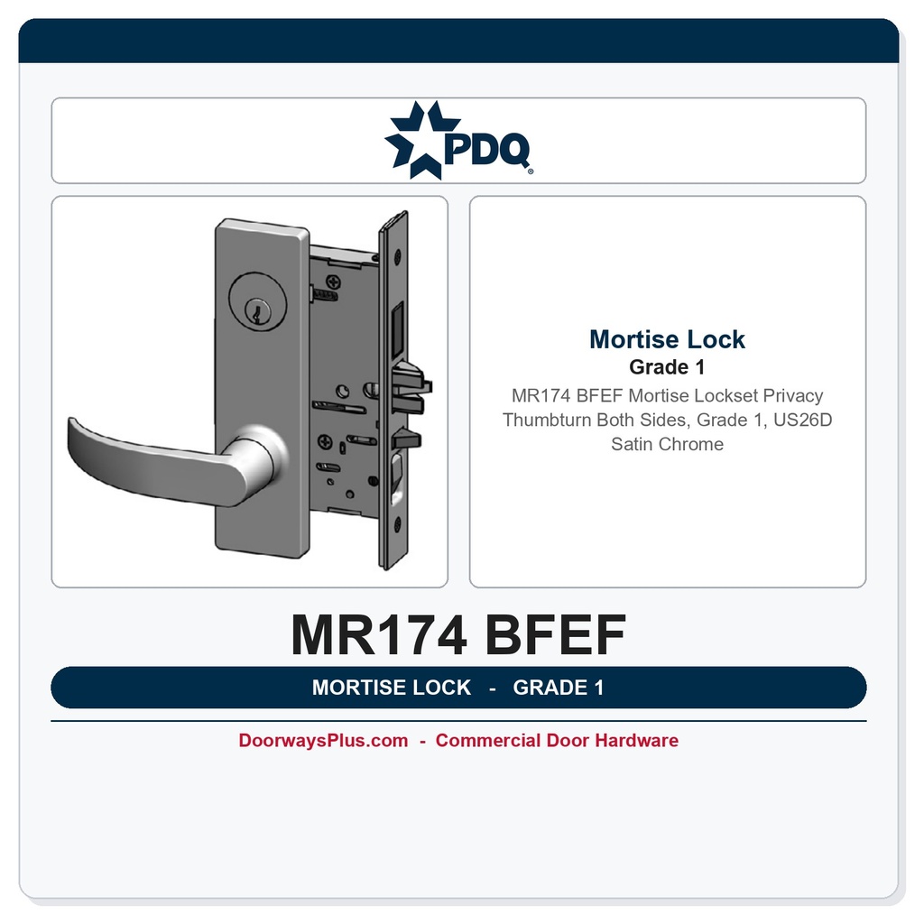 PDQ MR174 BFEF Mortise Lockset – Privacy Thumbturn Both Sides, Grade 1, US26D Satin Chrome