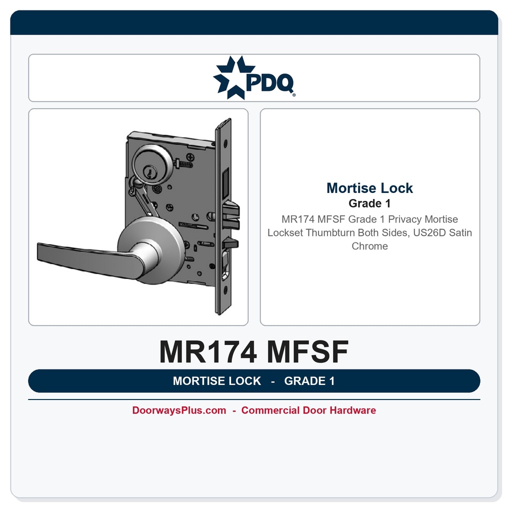 PDQ MR174 MFSF Grade 1 Privacy Mortise Lockset – Thumbturn Both Sides, US26D Satin Chrome