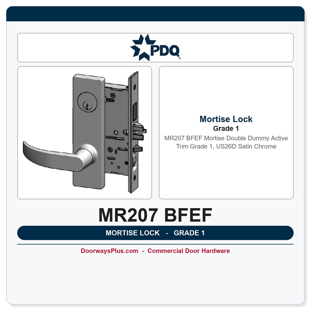 PDQ MR207 BFEF Mortise Double Dummy Active Trim – Grade 1, US26D Satin Chrome