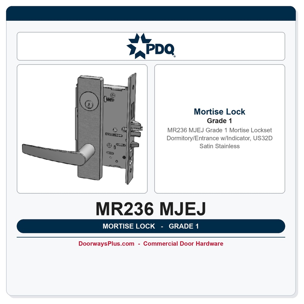 PDQ MR236 MJEJ Grade 1 Mortise Lockset – Dormitory/Entrance w/Indicator, US32D Satin Stainless