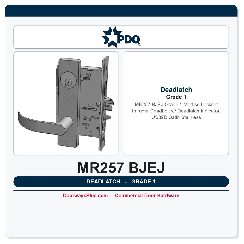 PDQ MR257 BJEJ Grade 1 Mortise Lockset – Intruder Deadbolt w/ Deadlatch Indicator, US32D Satin Stainless