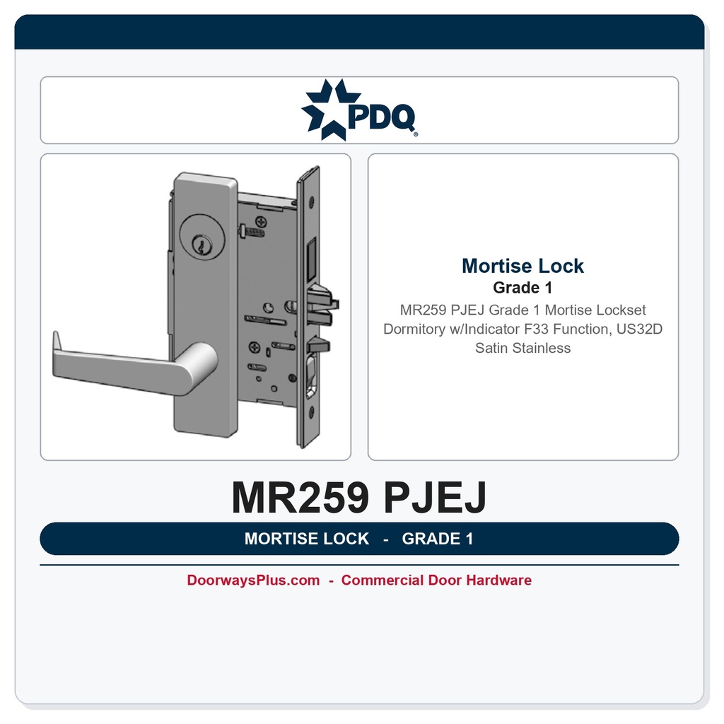 PDQ MR259 PJEJ Grade 1 Mortise Lockset – Dormitory w/Indicator F33 Function, US32D Satin Stainless