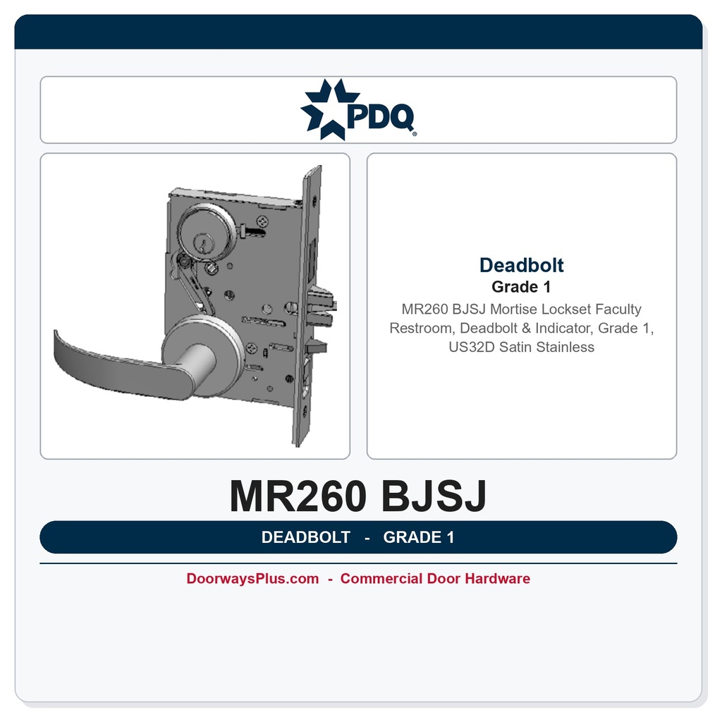 PDQ MR260 BJSJ Mortise Lockset – Faculty Restroom, Deadbolt & Indicator, Grade 1, US32D Satin Stainless