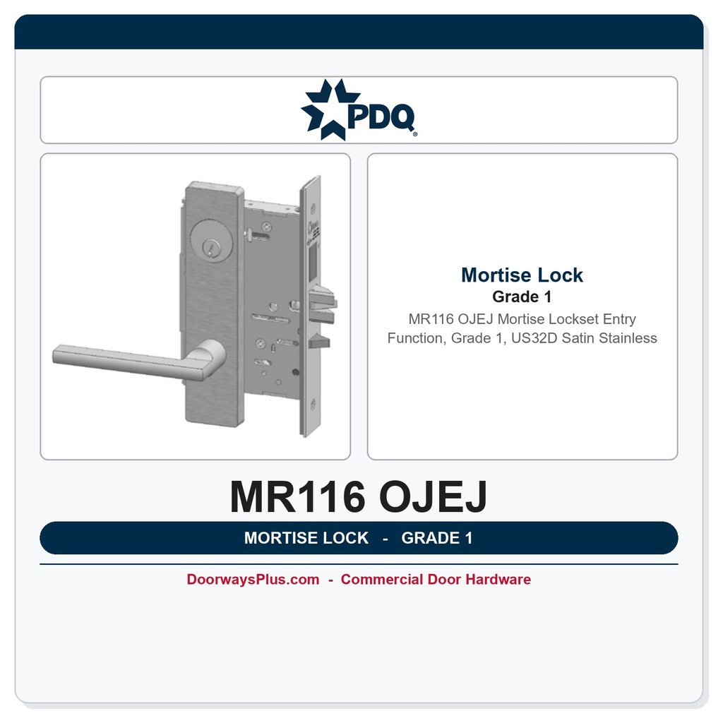 PDQ MR116 OJEJ Mortise Lockset | Entry Function, Grade 1, US32D Satin Stainless