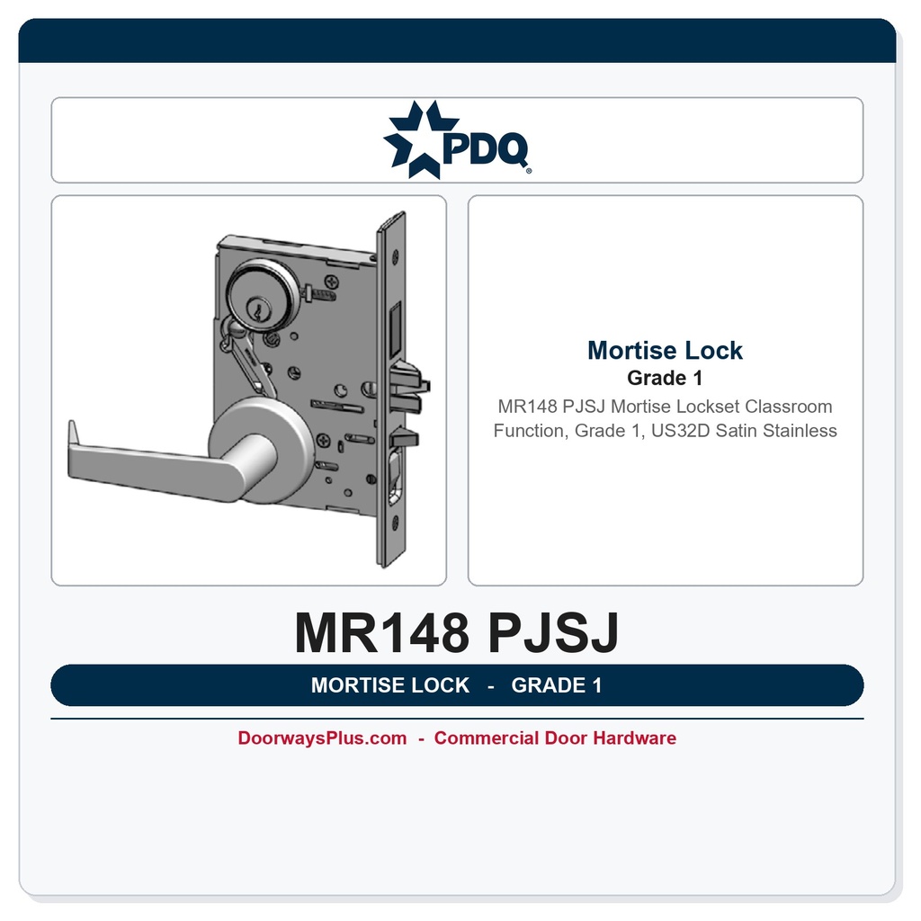 PDQ MR148 PJSJ Mortise Lockset | Classroom Function, Grade 1, US32D Satin Stainless