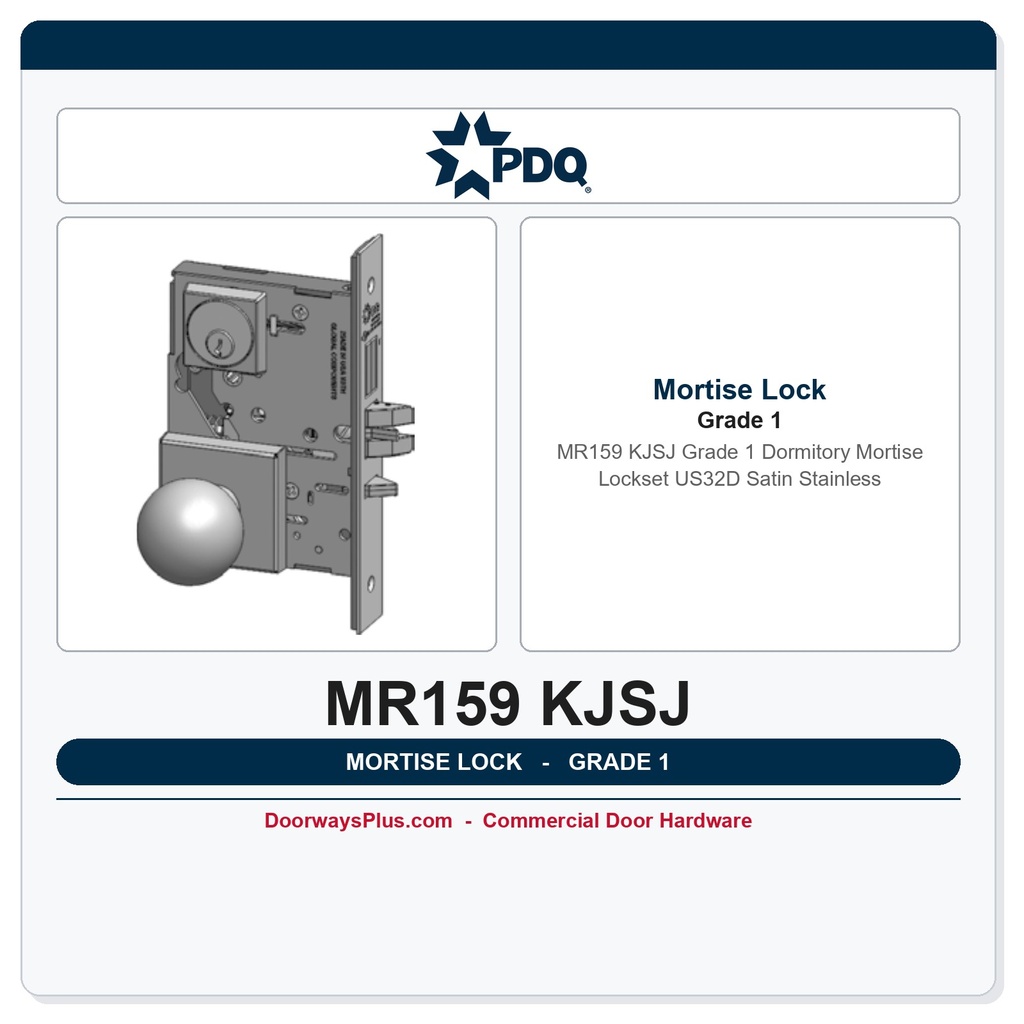 PDQ MR159 KJSJ Grade 1 Dormitory Mortise Lockset – US32D Satin Stainless