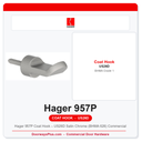 Hager 957P Coat Hook – US26D Satin Chrome (BHMA 626) Commercial