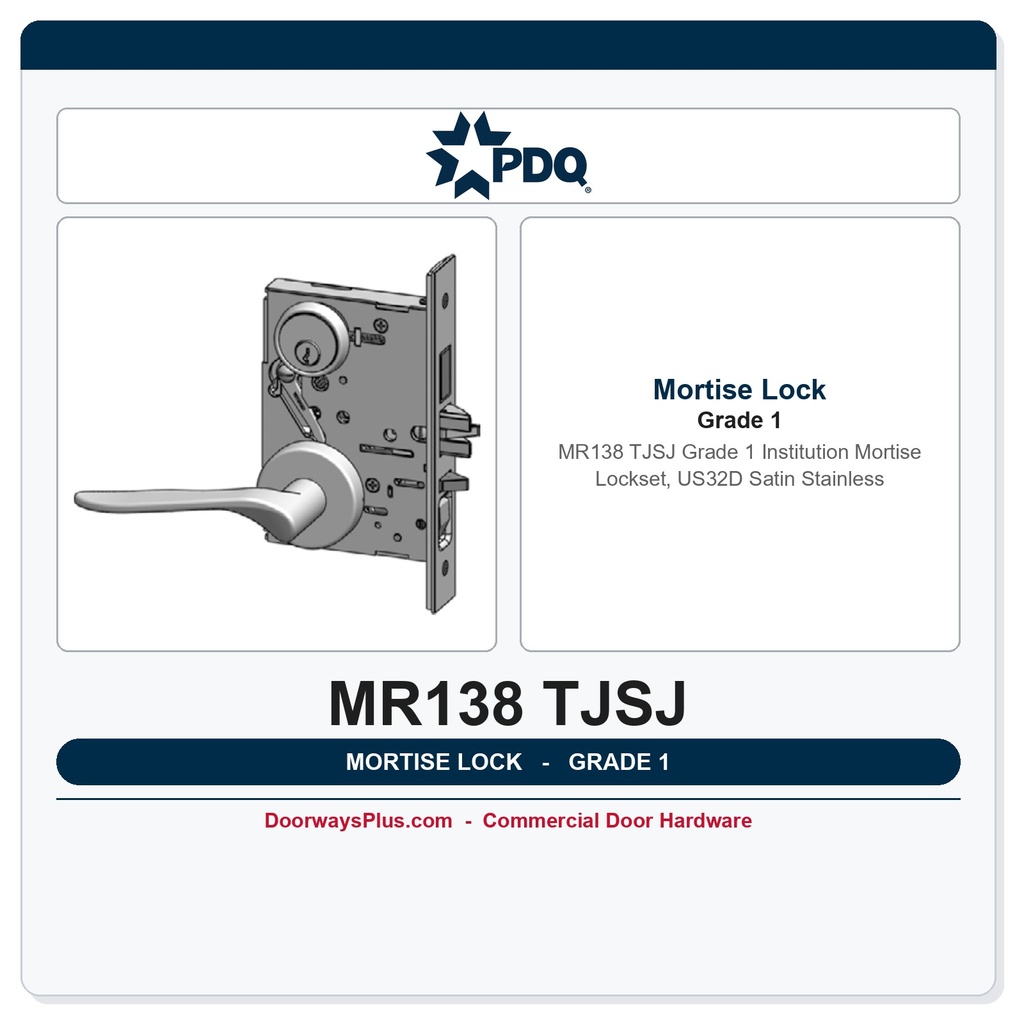 PDQ MR138 TJSJ Grade 1 Institution Mortise Lockset, US32D Satin Stainless