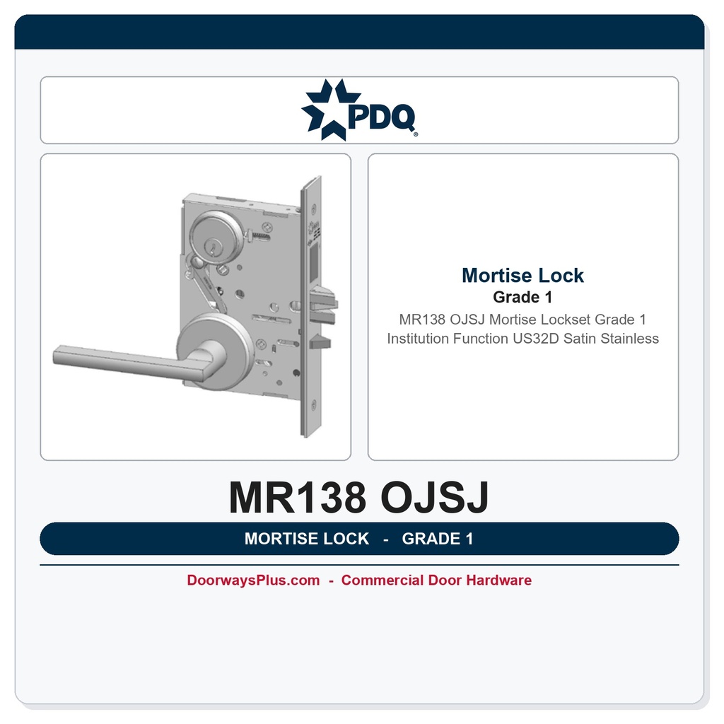 PDQ MR138 OJSJ Mortise Lockset | Grade 1 Institution Function | US32D Satin Stainless