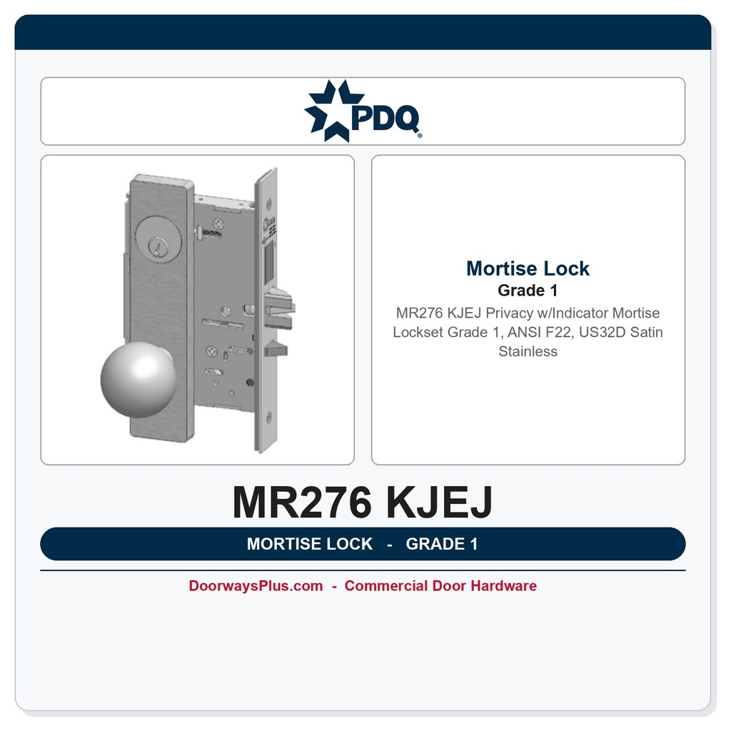 PDQ MR276 KJEJ Privacy w/Indicator Mortise Lockset – Grade 1, ANSI F22, US32D Satin Stainless
