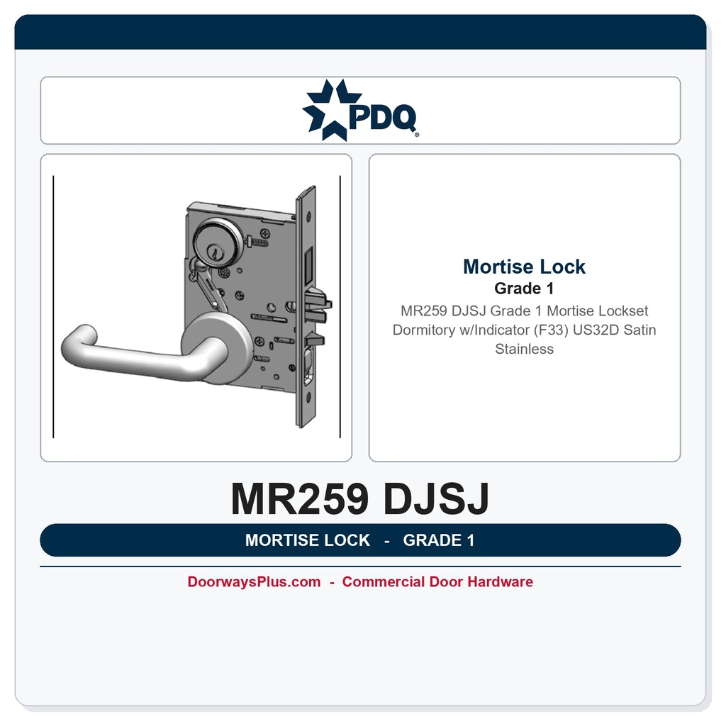 PDQ MR259 DJSJ Grade 1 Mortise Lockset – Dormitory w/Indicator (F33) US32D Satin Stainless