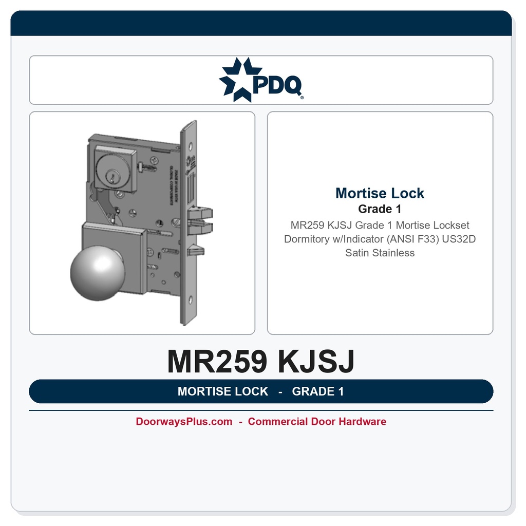 PDQ MR259 KJSJ Grade 1 Mortise Lockset – Dormitory w/Indicator (ANSI F33) US32D Satin Stainless