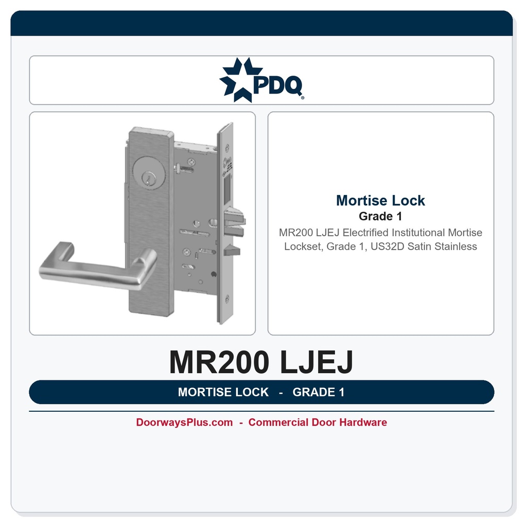 PDQ MR200 LJEJ Electrified Institutional Mortise Lockset, Grade 1, US32D Satin Stainless