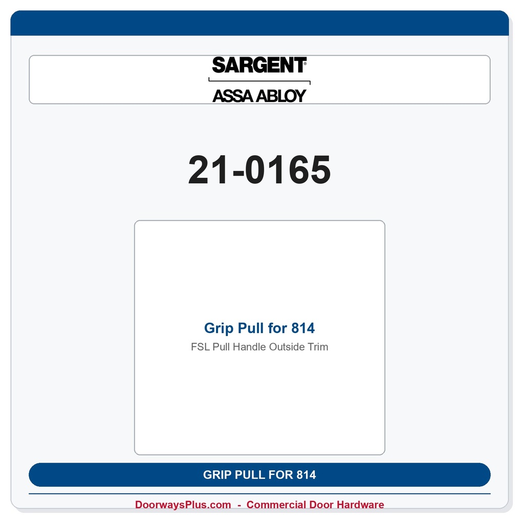 Sargent 21-0165 Grip Pull for 814 FSL Pull Handle Outside Trim