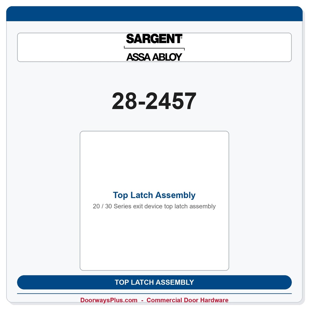 Sargent 28-2457 Top Latch Assembly