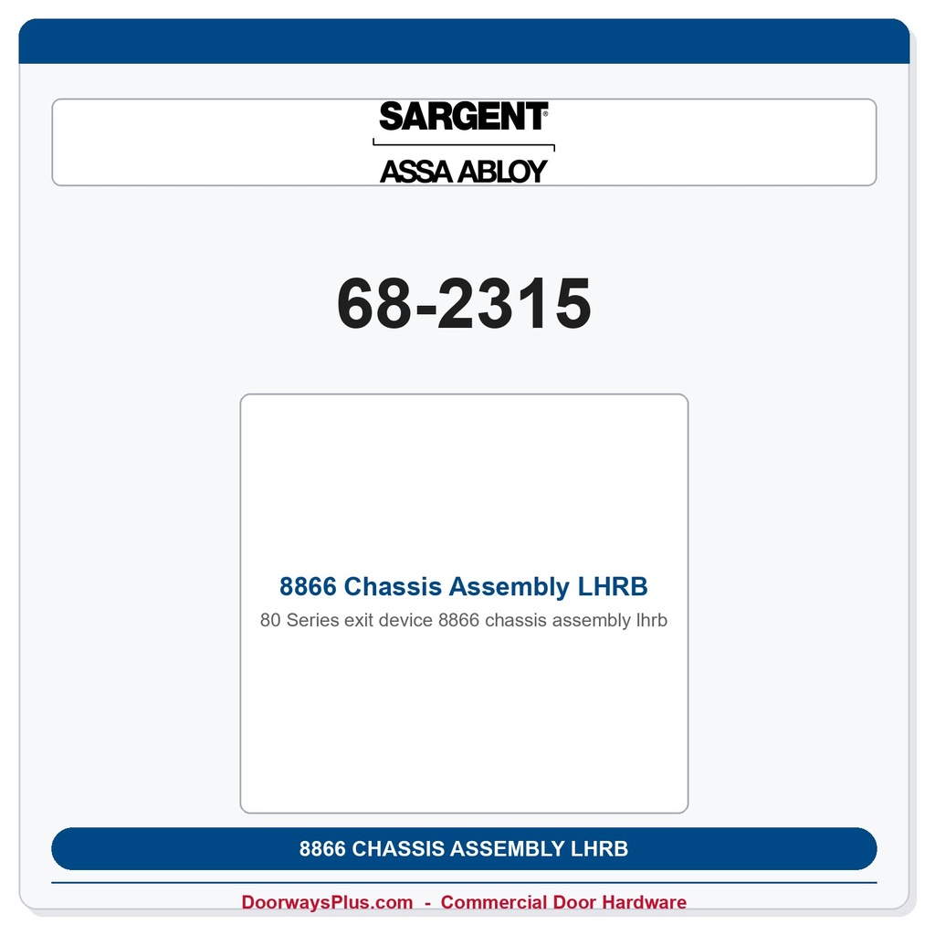Sargent 68-2315 8866 Chassis Assembly LHRB