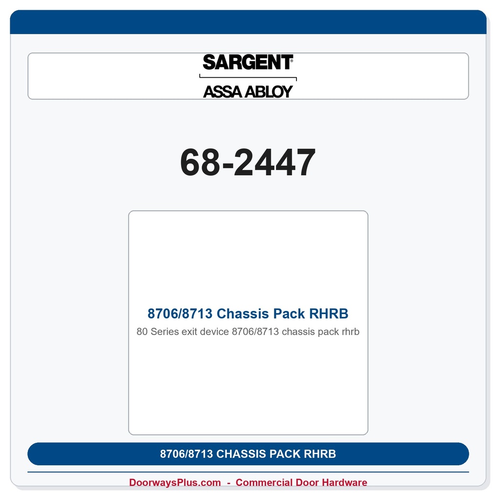 Sargent 68-2447 8706/8713 Chassis Pack RHRB