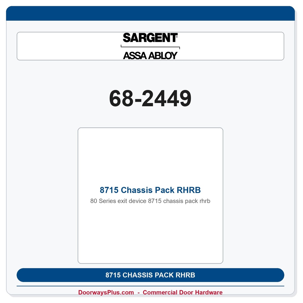Sargent 68-2449 8715 Chassis Pack RHRB