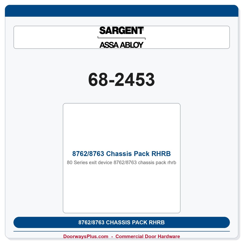 Sargent 68-2453 8762/8763 Chassis Pack RHRB