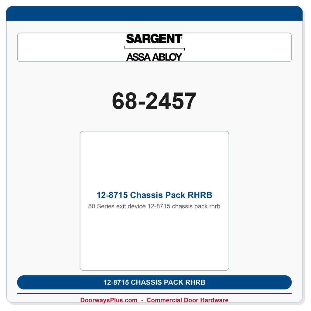 Sargent 68-2457 12-8715 Chassis Pack RHRB