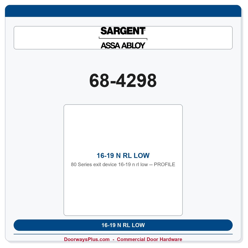 Sargent 68-4298 16-19 N RL LOW PROFILE