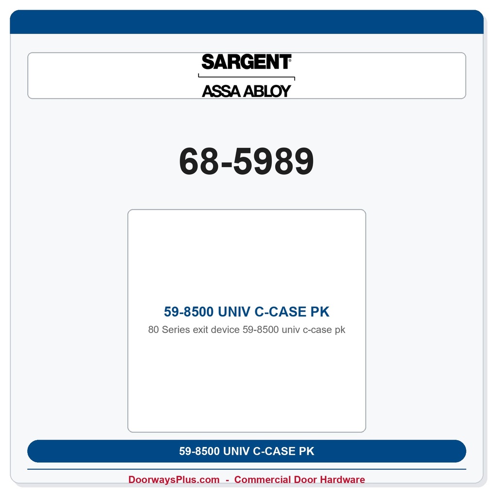 Sargent 68-5989 59-8500 UNIV C-CASE PK