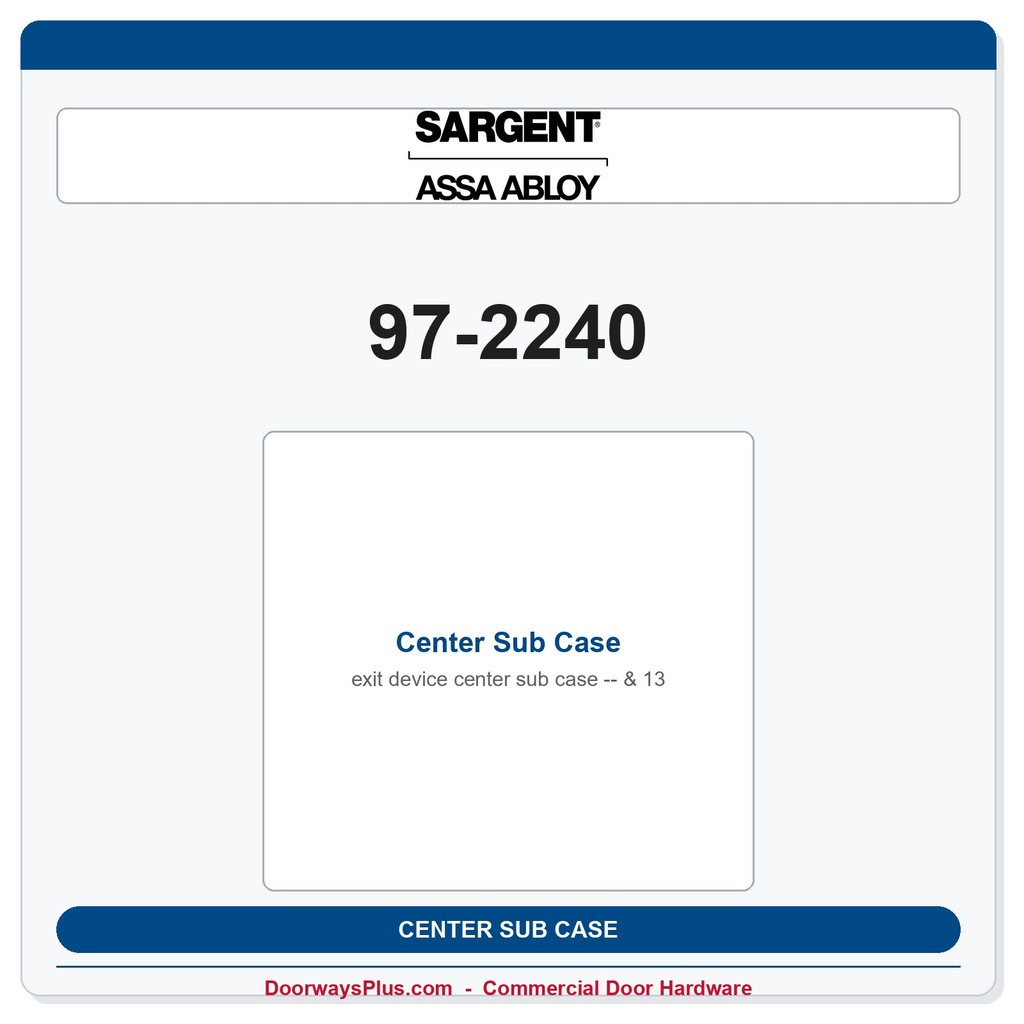 Sargent 97-2240 Center Sub Case - & 13