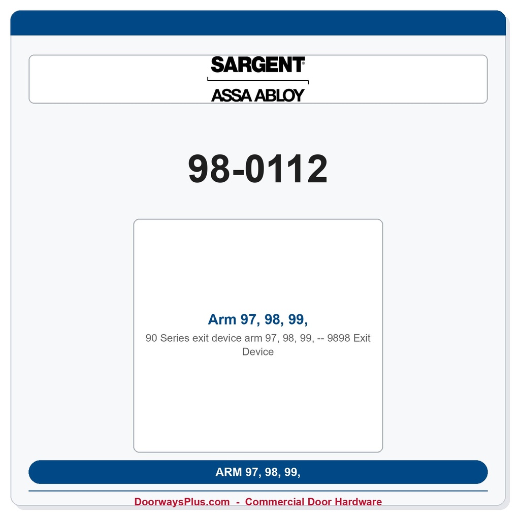 Sargent 98-0112 Arm 97, 98, 99, 9898 Exit Device