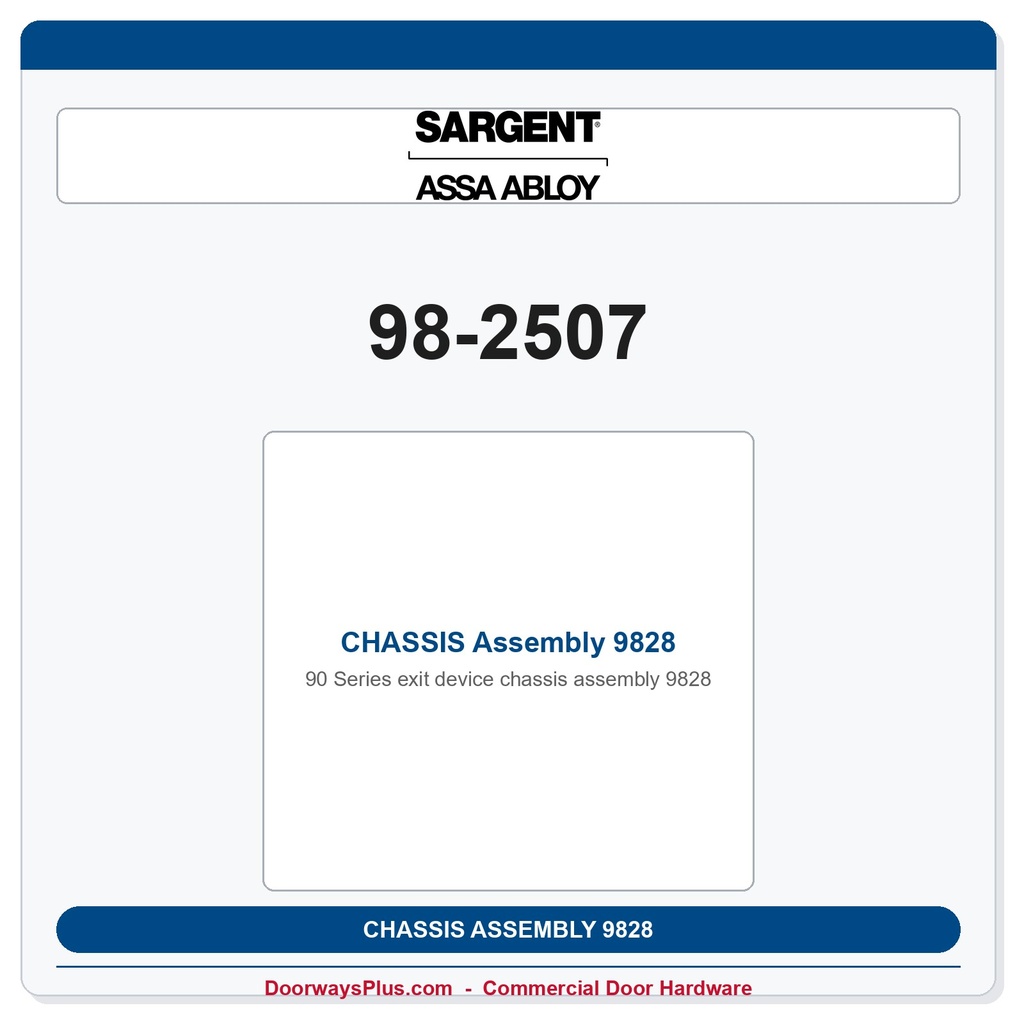 Sargent 98-2507 CHASSIS Assembly 9828