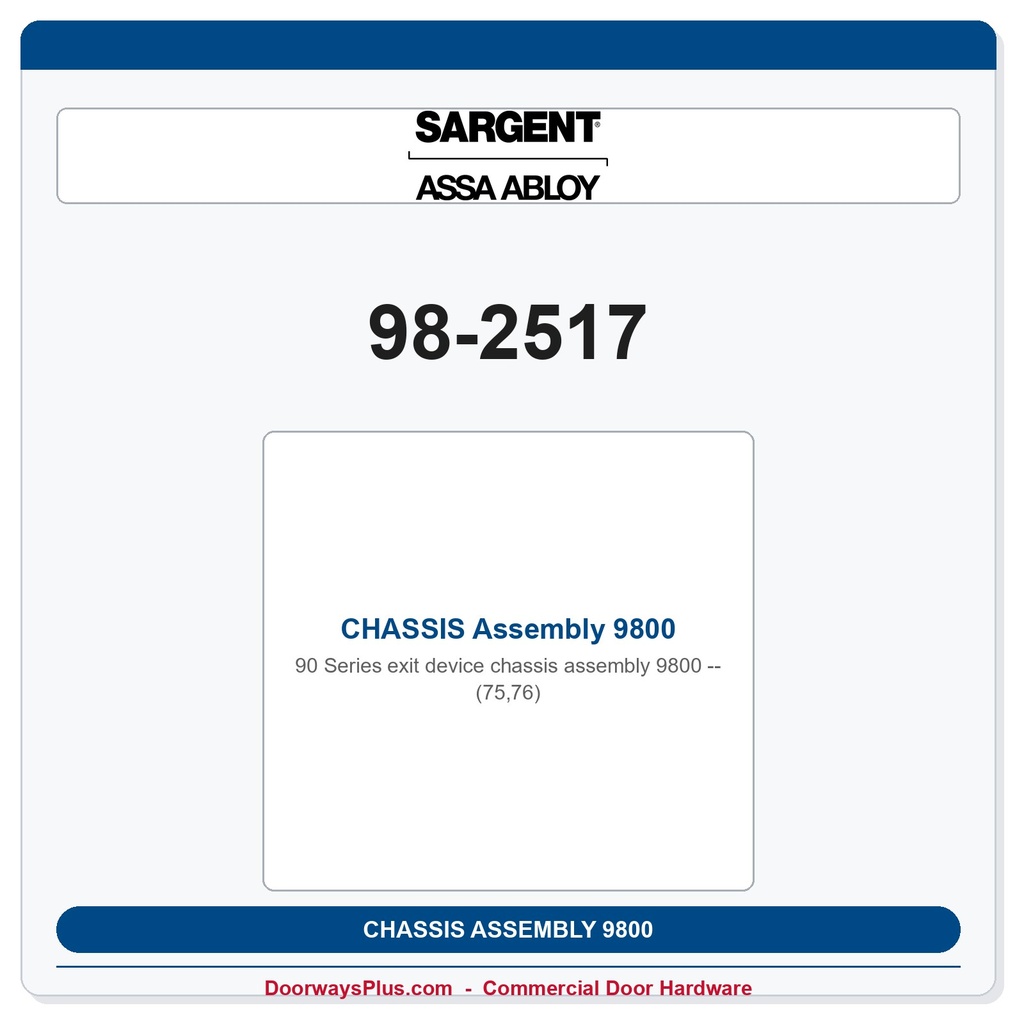 Sargent 98-2517 CHASSIS Assembly 9800 (75,76)