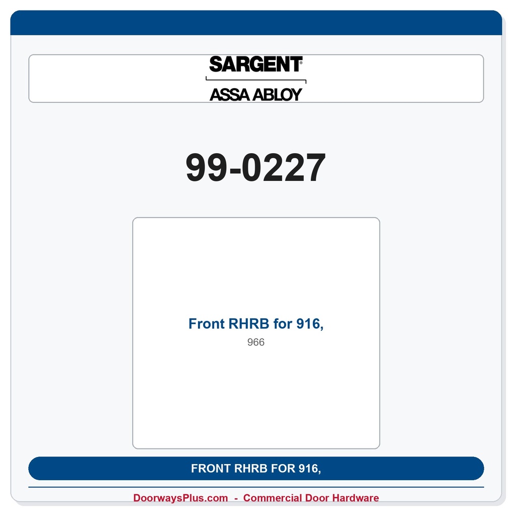 Sargent 99-0227 Front RHRB for 916, 966