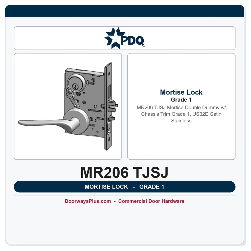 PDQ MR206 TJSJ Mortise Double Dummy w/ Chassis Trim – Grade 1, US32D Satin Stainless
