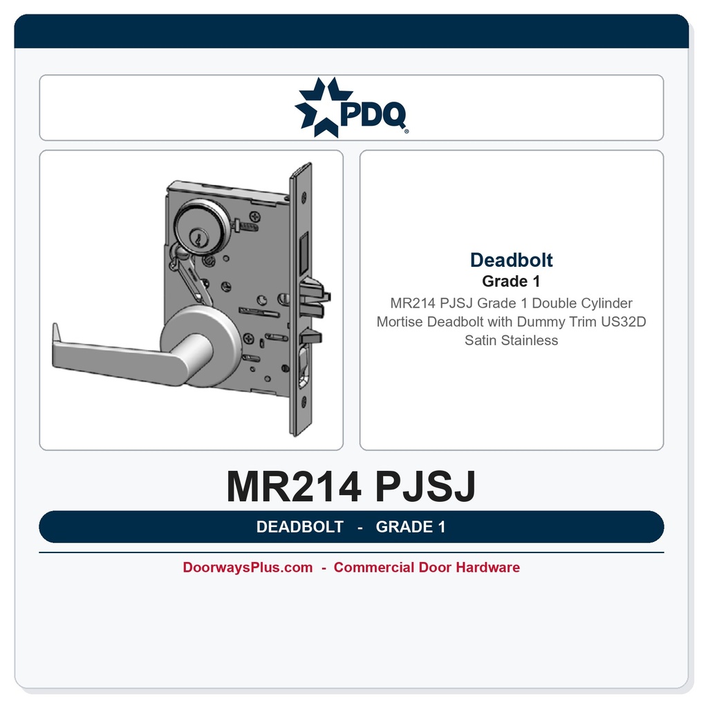 PDQ MR214 PJSJ Grade 1 Double Cylinder Mortise Deadbolt with Dummy Trim – US32D Satin Stainless