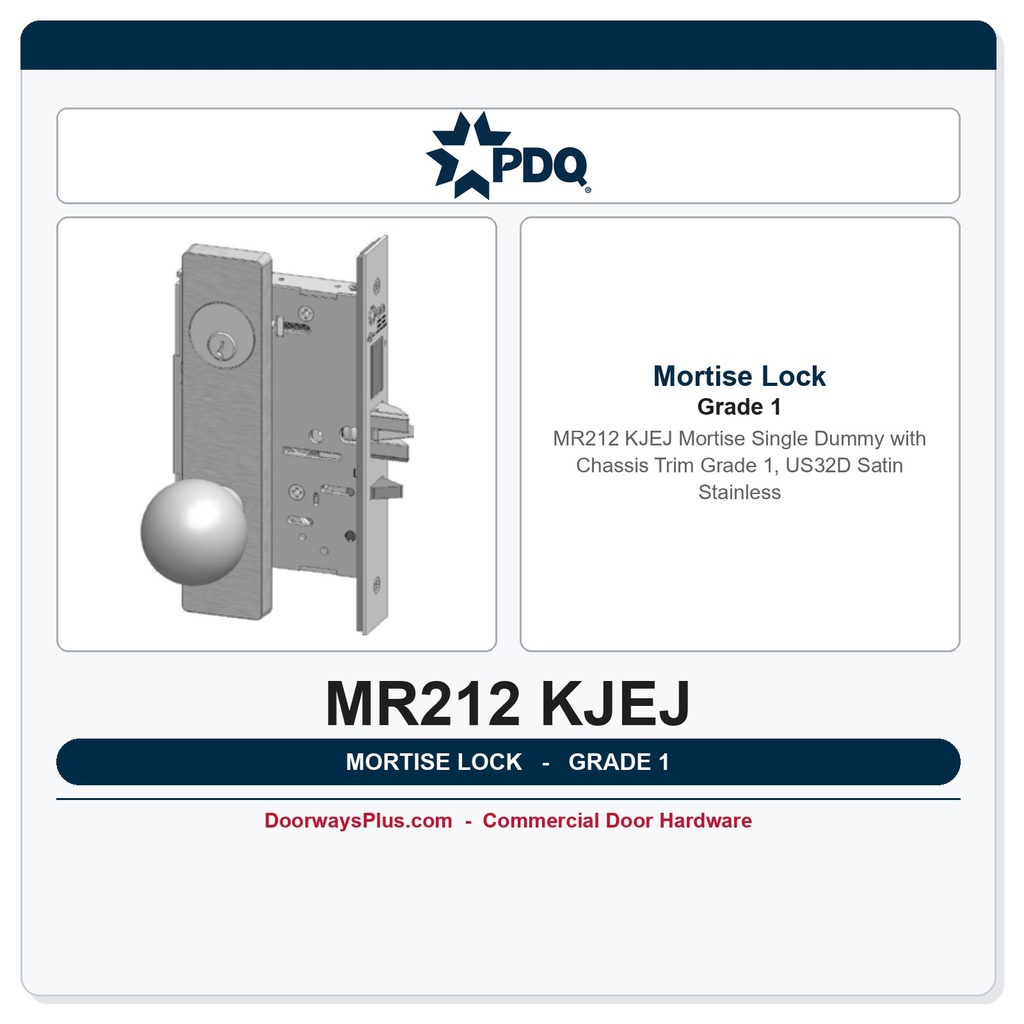 PDQ MR212 KJEJ Mortise Single Dummy with Chassis Trim – Grade 1, US32D Satin Stainless