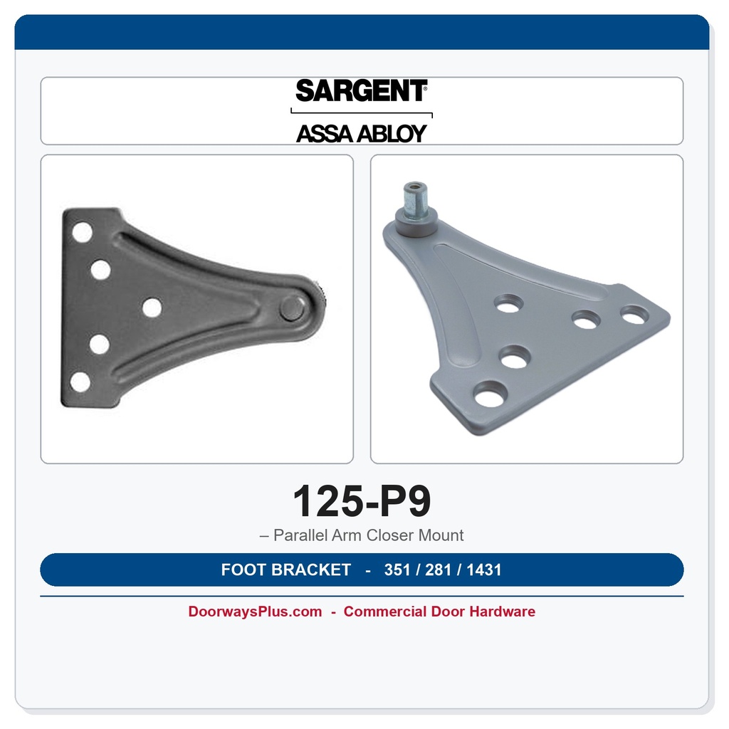 Sargent 125-P9 Foot Bracket – Parallel Arm Closer Mount | 1431, 351 & 281 Series